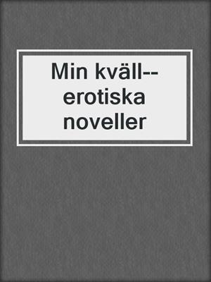 Min kväll--erotiska noveller