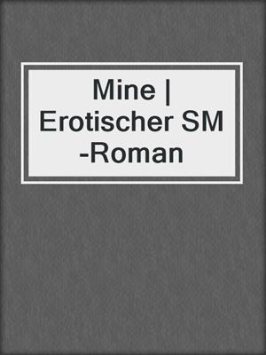Mine | Erotischer SM-Roman