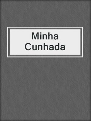 cover image of Minha Cunhada