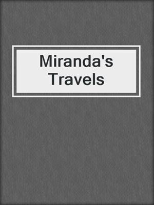 cover image of Miranda's Travels