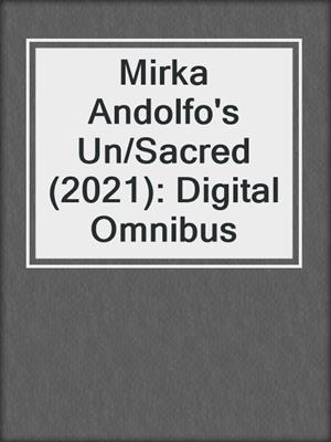 cover image of Mirka Andolfo's Un/Sacred (2021): Digital Omnibus