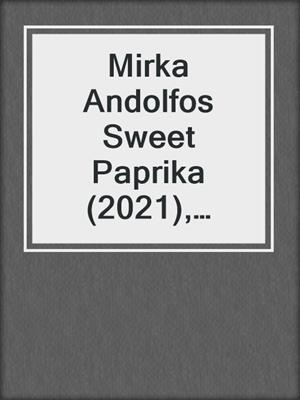 cover image of Mirka Andolfos Sweet Paprika (2021), Volume 2