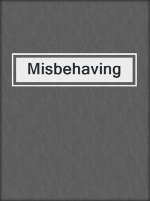 cover image of Misbehaving