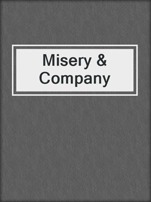 Misery & Company