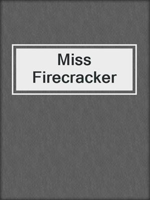 cover image of Miss Firecracker