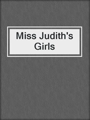 cover image of Miss Judith's Girls