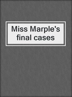 Miss Marple's final cases