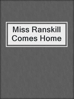 Miss Ranskill Comes Home