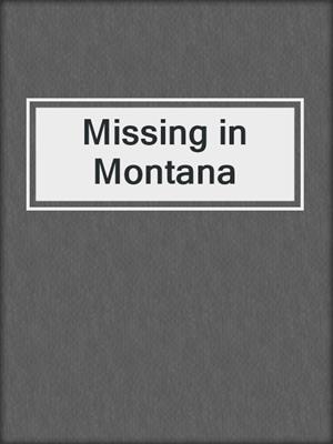 cover image of Missing in Montana