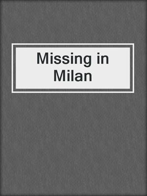 cover image of Missing in Milan