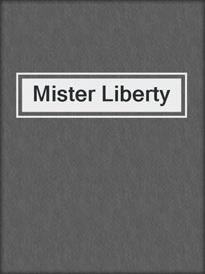 cover image of Mister Liberty