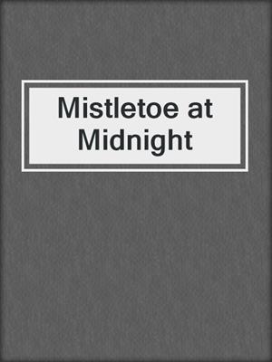 Mistletoe at Midnight