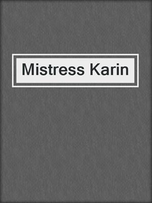 cover image of Mistress Karin