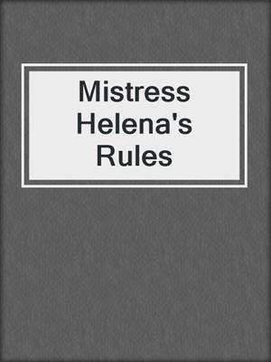 Mistress Helena's Rules