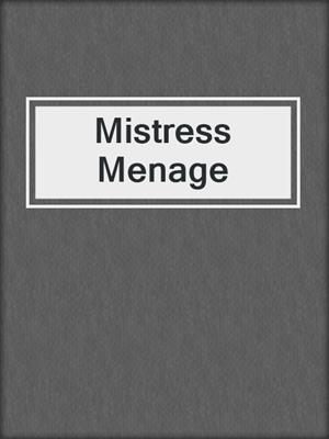cover image of Mistress Menage