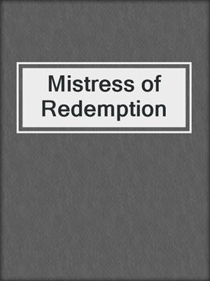 cover image of Mistress of Redemption
