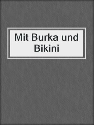 cover image of Mit Burka und Bikini