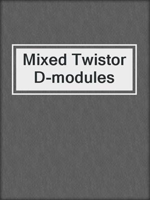 Mixed Twistor D-modules
