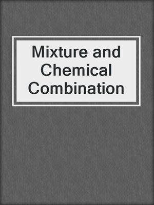 Mixture and Chemical Combination