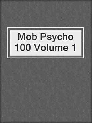 cover image of Mob Psycho 100 Volume 1