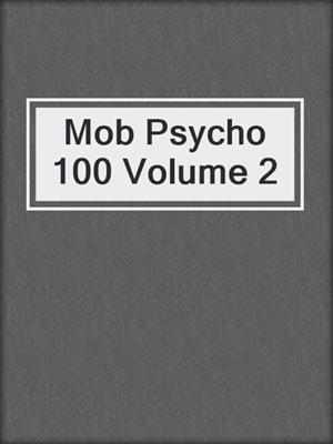 cover image of Mob Psycho 100 Volume 2