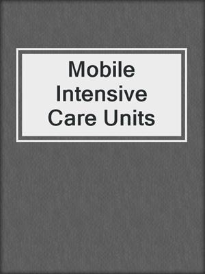 Mobile Intensive Care Units