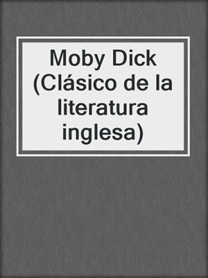cover image of Moby Dick (Clásico de la literatura inglesa)