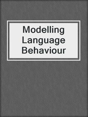 Modelling Language Behaviour