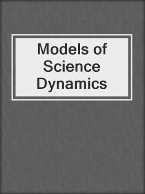 Models of Science Dynamics