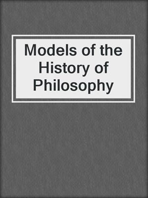 Models of the History of Philosophy