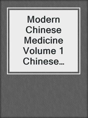 Modern Chinese Medicine Volume 1 Chinese Surgery