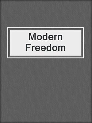 Modern Freedom