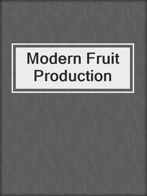 Modern Fruit Production