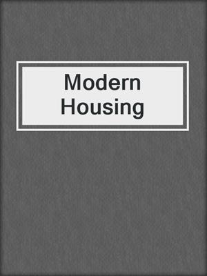 Modern Housing
