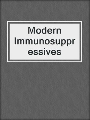 Modern Immunosuppressives