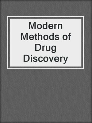 Modern Methods of Drug Discovery
