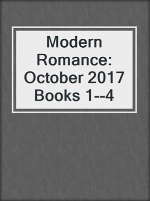Modern Romance: October 2017 Books 1--4