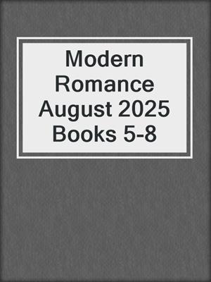 cover image of Modern Romance August 2025 Books 5-8