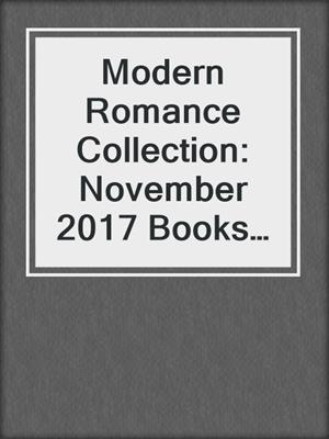 cover image of Modern Romance Collection: November 2017 Books 1--4
