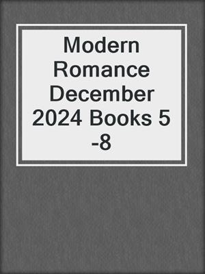 cover image of Modern Romance December 2024 Books 5-8