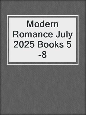 cover image of Modern Romance July 2025 Books 5-8