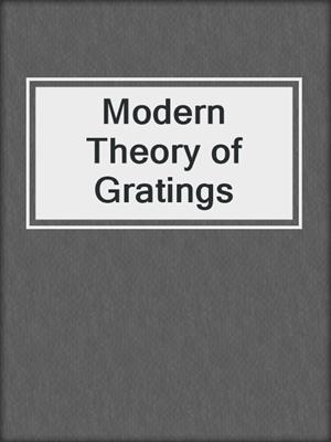 Modern Theory of Gratings