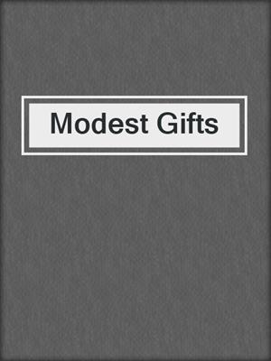 Modest Gifts