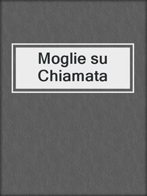 cover image of Moglie su Chiamata