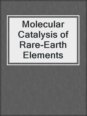 Molecular Catalysis of Rare-Earth Elements