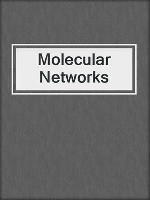 Molecular Networks