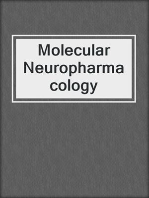 Molecular Neuropharmacology