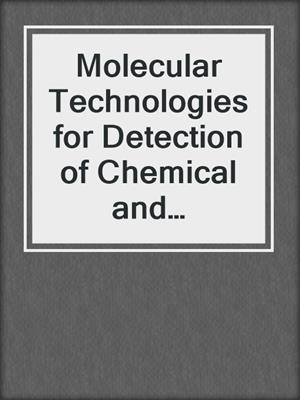 Molecular Technologies for Detection of Chemical and Biological Agents