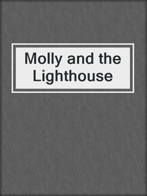 Molly and the Lighthouse