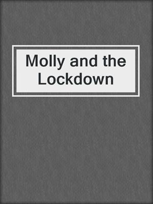 Molly and the Lockdown